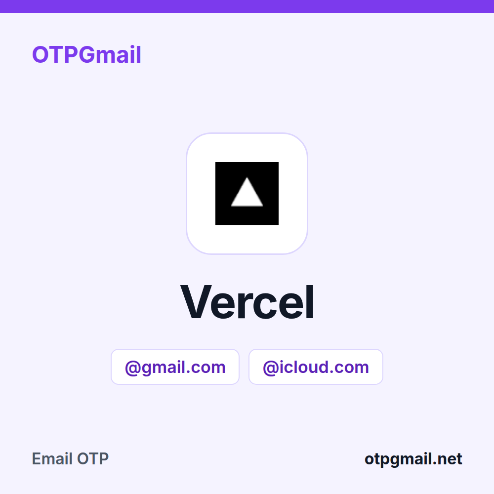 Echtes Gmail- oder iCloud-Postfach für Bestätigungscodes von Vercel bei OTPGmail mieten