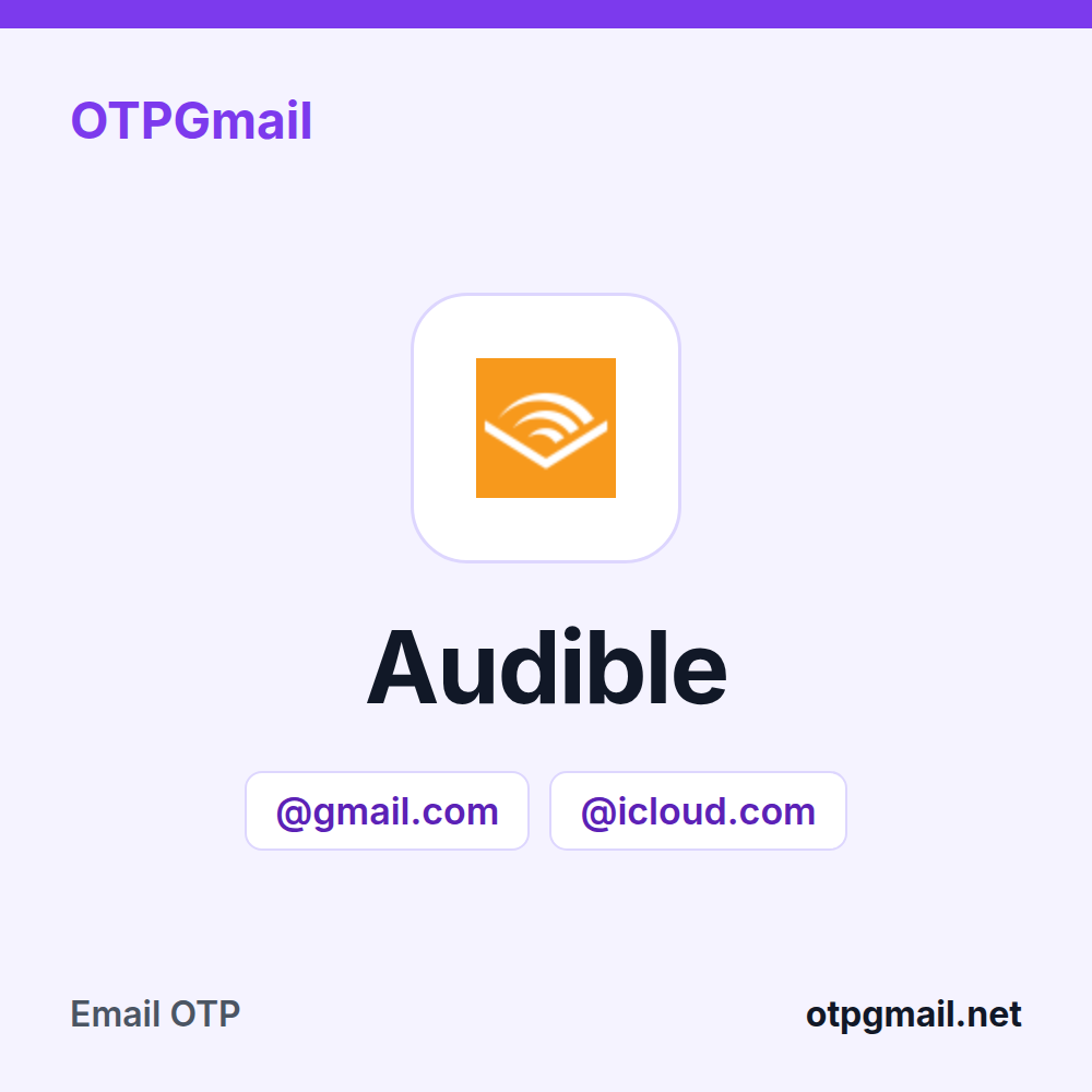 Alquila un buzón real de Gmail o iCloud para los códigos de verificación de Audible en OTPGmail