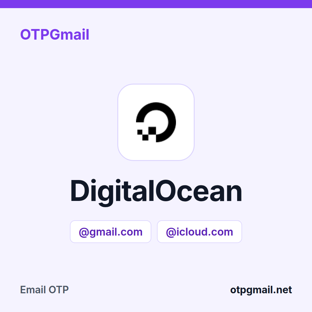 Sewa kotak masuk Gmail atau iCloud asli untuk kode verifikasi DigitalOcean di OTPGmail