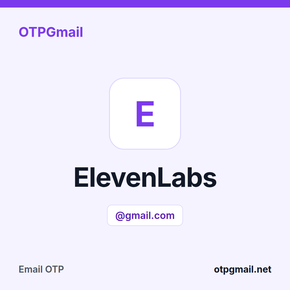 Оренда справжньої скриньки Gmail або iCloud для кодів підтвердження ElevenLabs в OTPGmail