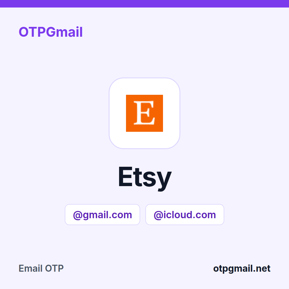 Echtes Gmail- oder iCloud-Postfach für Bestätigungscodes von Etsy bei OTPGmail mieten