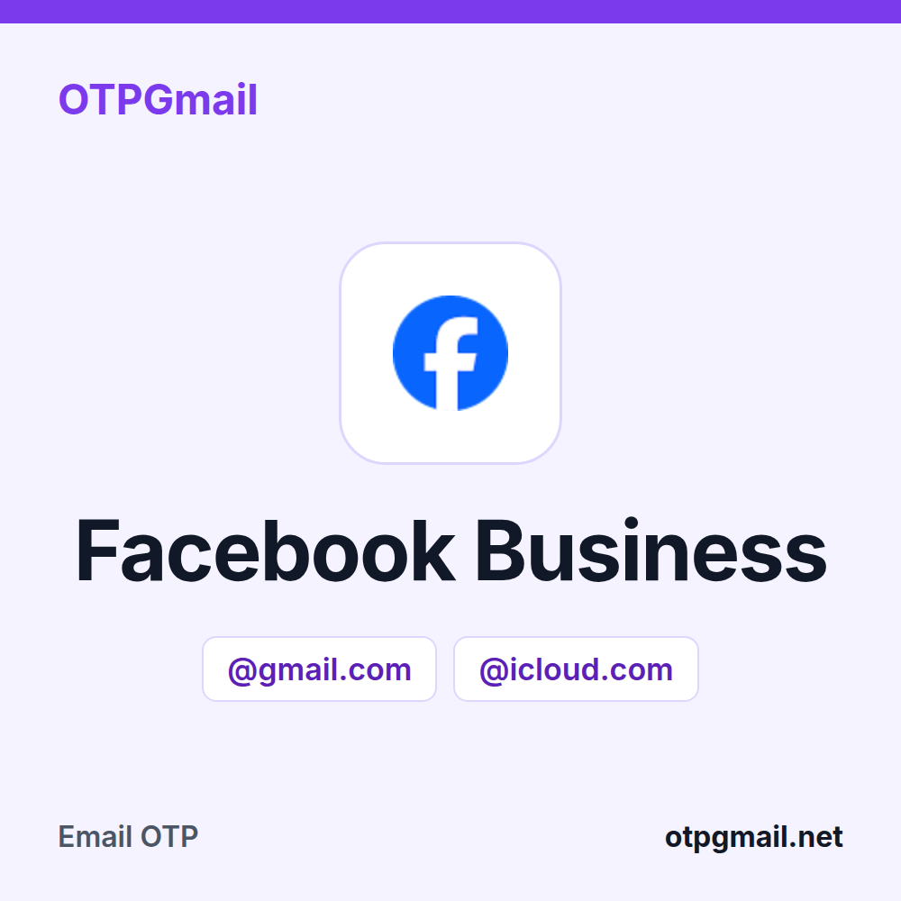 Alquila un buzón real de Gmail o iCloud para los códigos de verificación de Facebook Business en OTPGmail