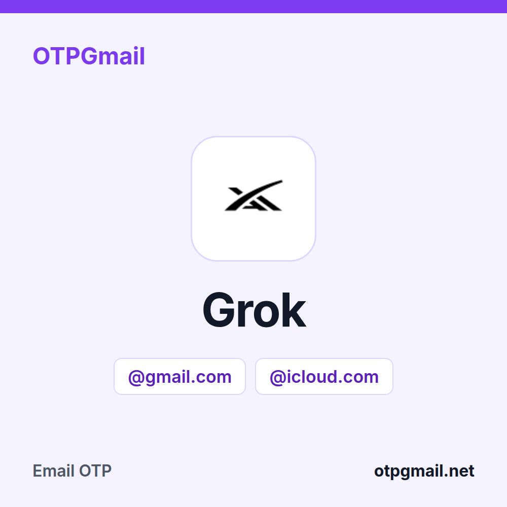 Оренда справжньої скриньки Gmail або iCloud для кодів підтвердження Grok в OTPGmail