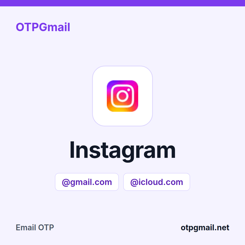 OTPGmail-এ Instagram ভেরিফিকেশন কোডের জন্য আসল Gmail বা iCloud ইনবক্স ভাড়া