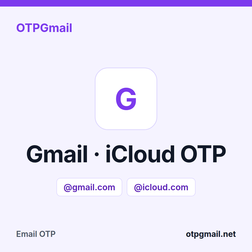 Sewa kotak masuk Gmail atau iCloud asli untuk kode verifikasi di OTPGmail