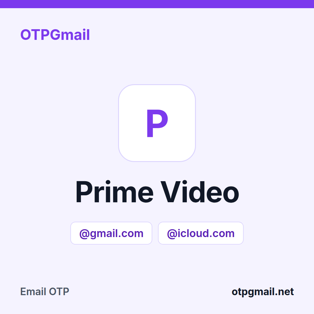 Echtes Gmail- oder iCloud-Postfach für Bestätigungscodes von Prime Video bei OTPGmail mieten