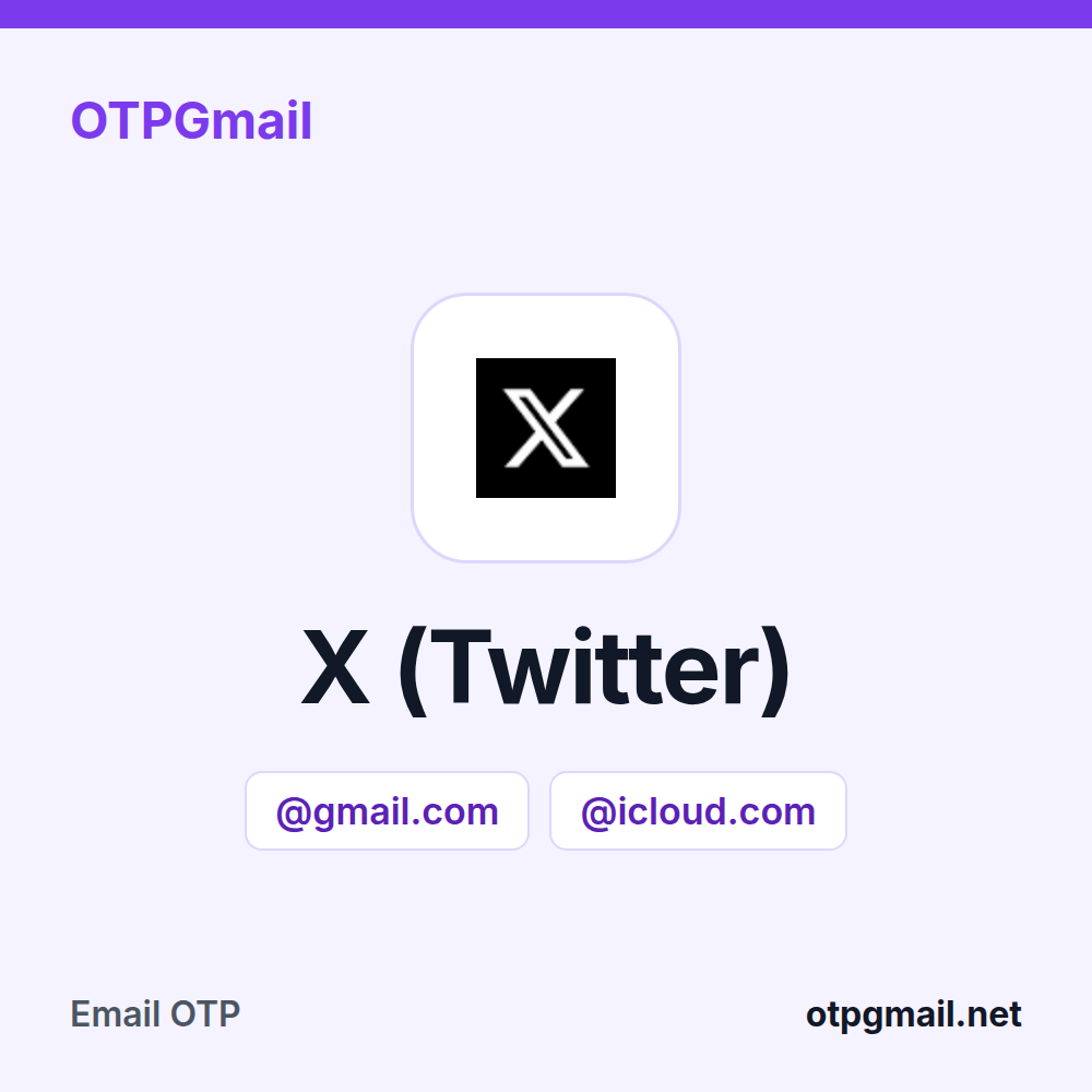 OTPGmail-এ X (Twitter) ভেরিফিকেশন কোডের জন্য আসল Gmail বা iCloud ইনবক্স ভাড়া