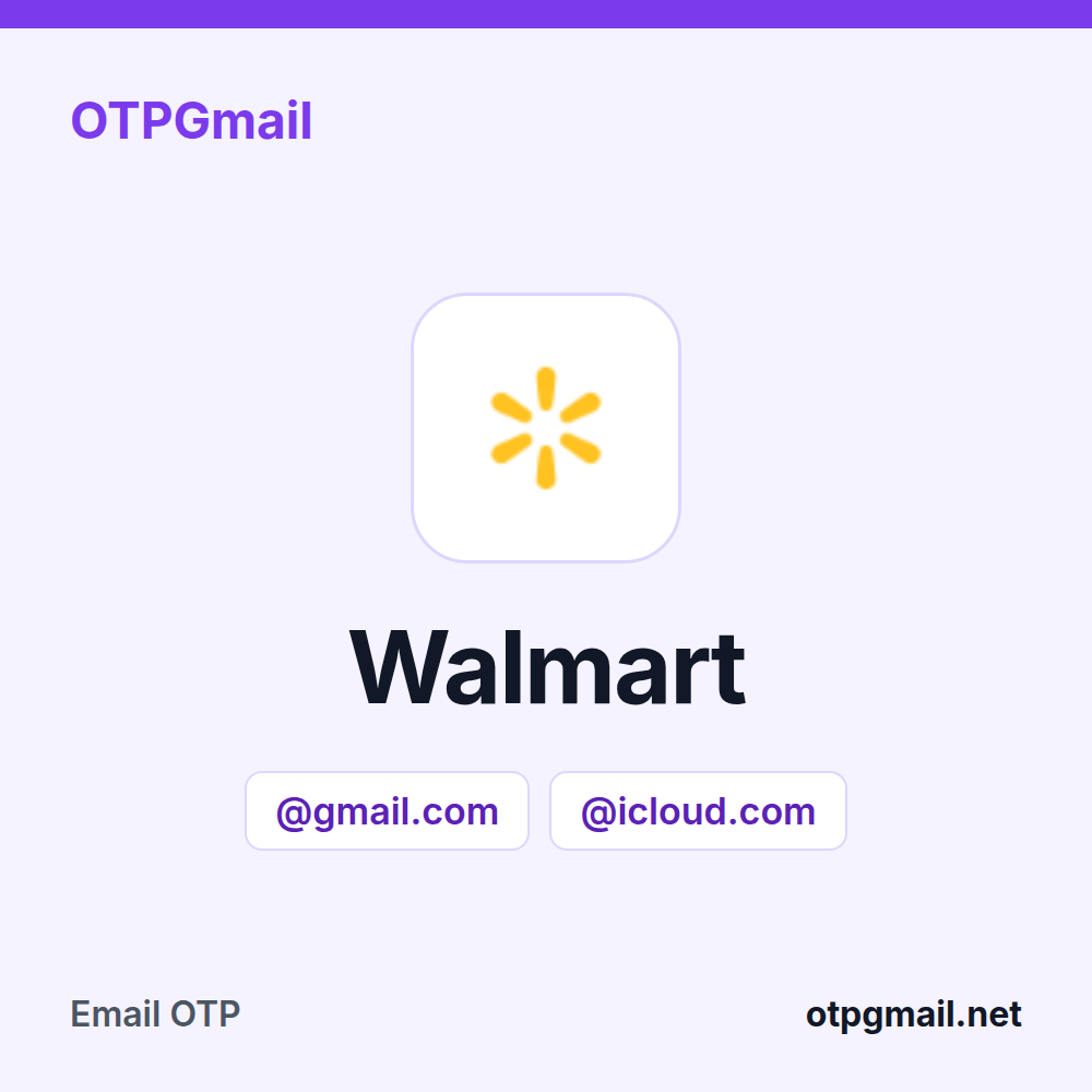 Sewa kotak masuk Gmail atau iCloud asli untuk kode verifikasi Walmart di OTPGmail